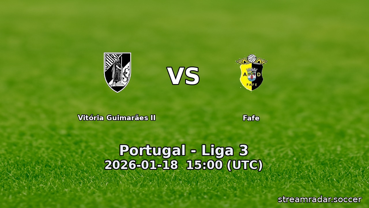 Vitória Guimarães II vs Fafe