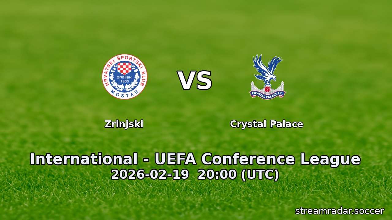 Zrinjski vs Crystal Palace