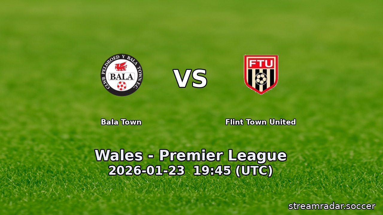 Bala Town vs Flint Town United