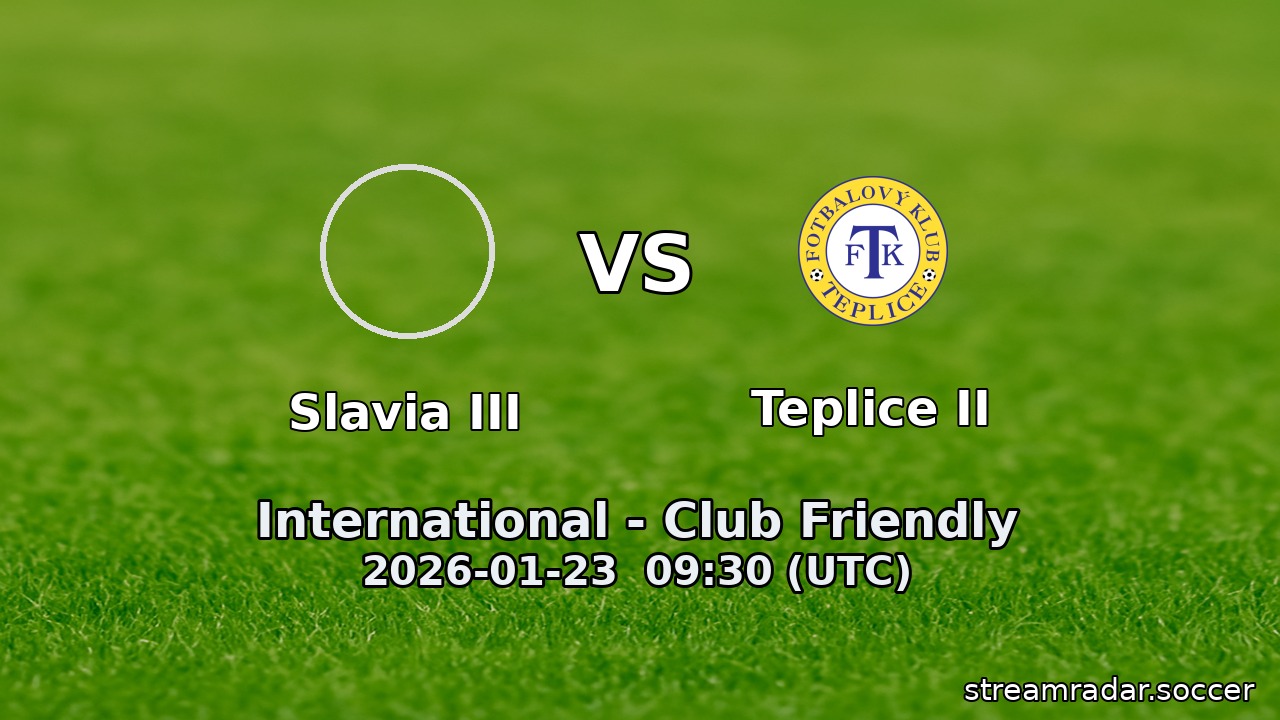 Slavia III vs Teplice II
