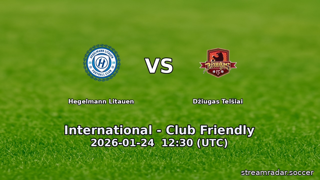 Hegelmann Litauen vs Džiugas Telšiai