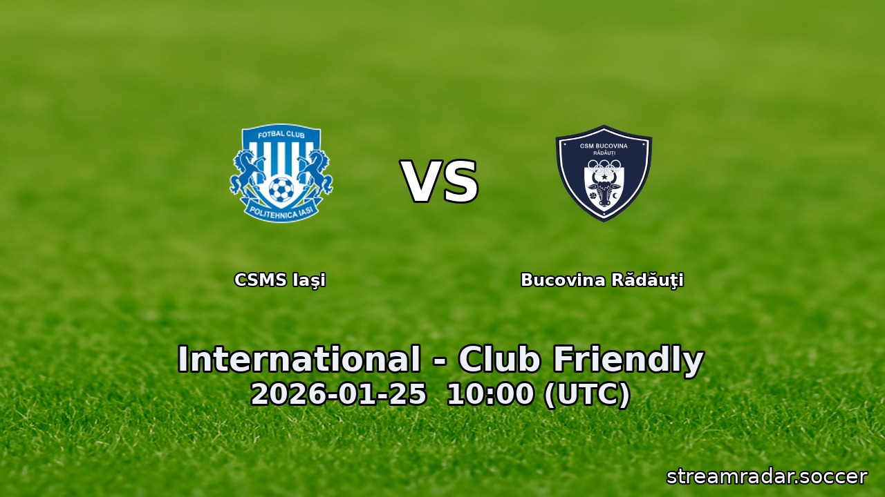 CSMS Iaşi vs Bucovina Rădăuţi