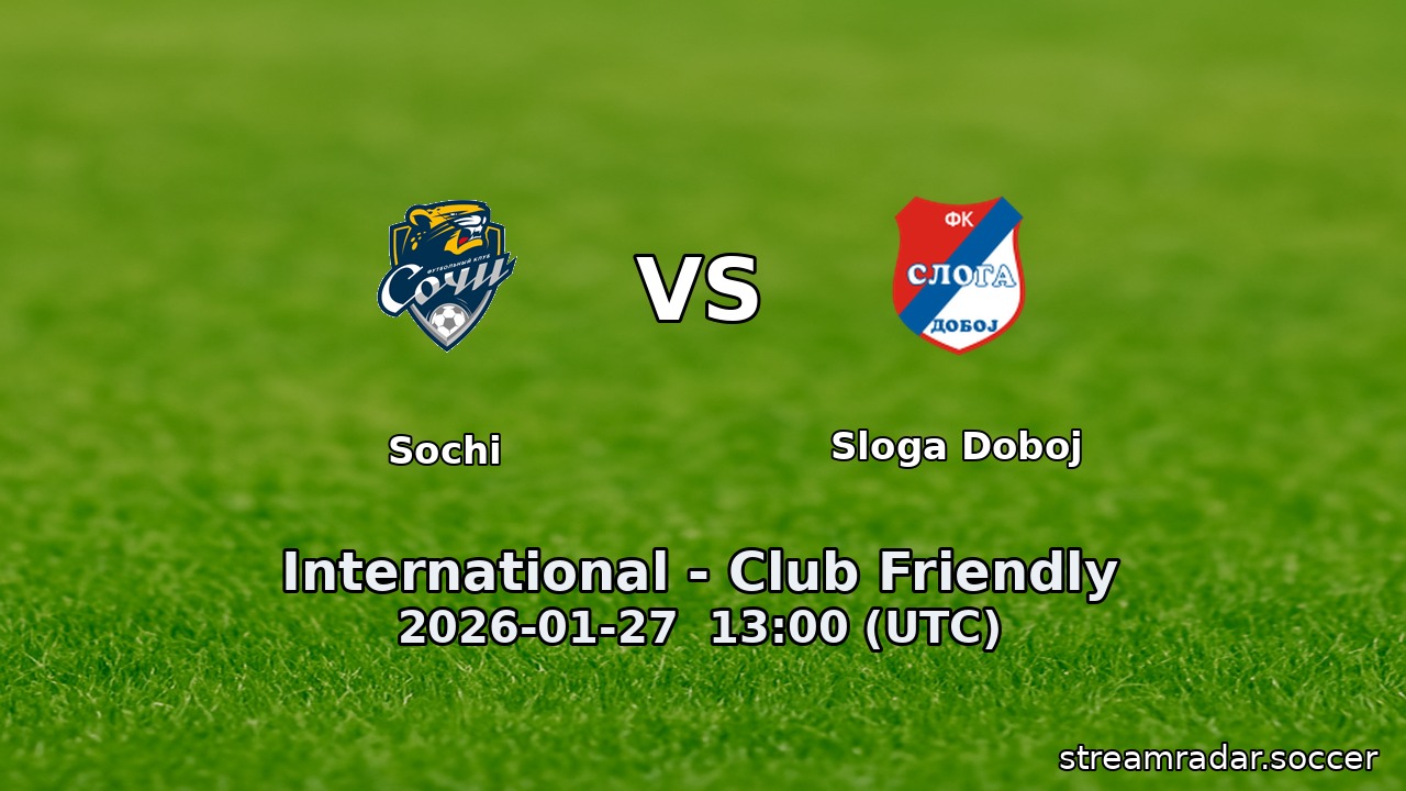 Sochi vs Sloga Doboj