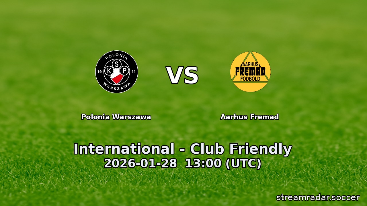 Polonia Warszawa vs Aarhus Fremad