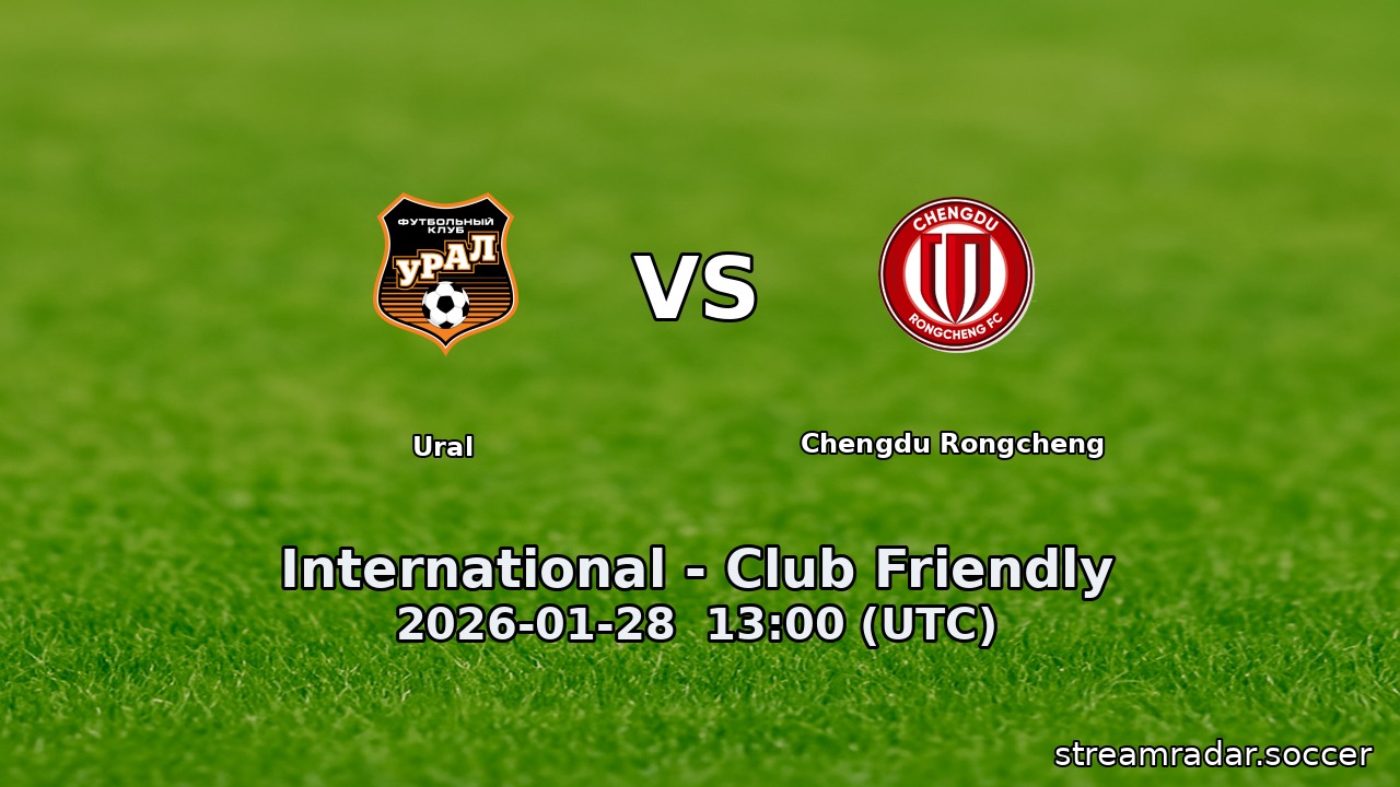 Ural vs Chengdu Rongcheng
