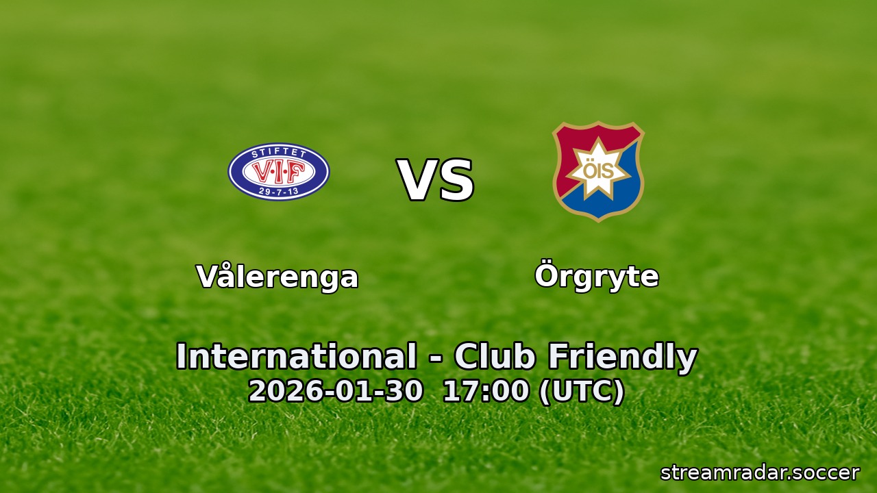 Vålerenga vs Örgryte