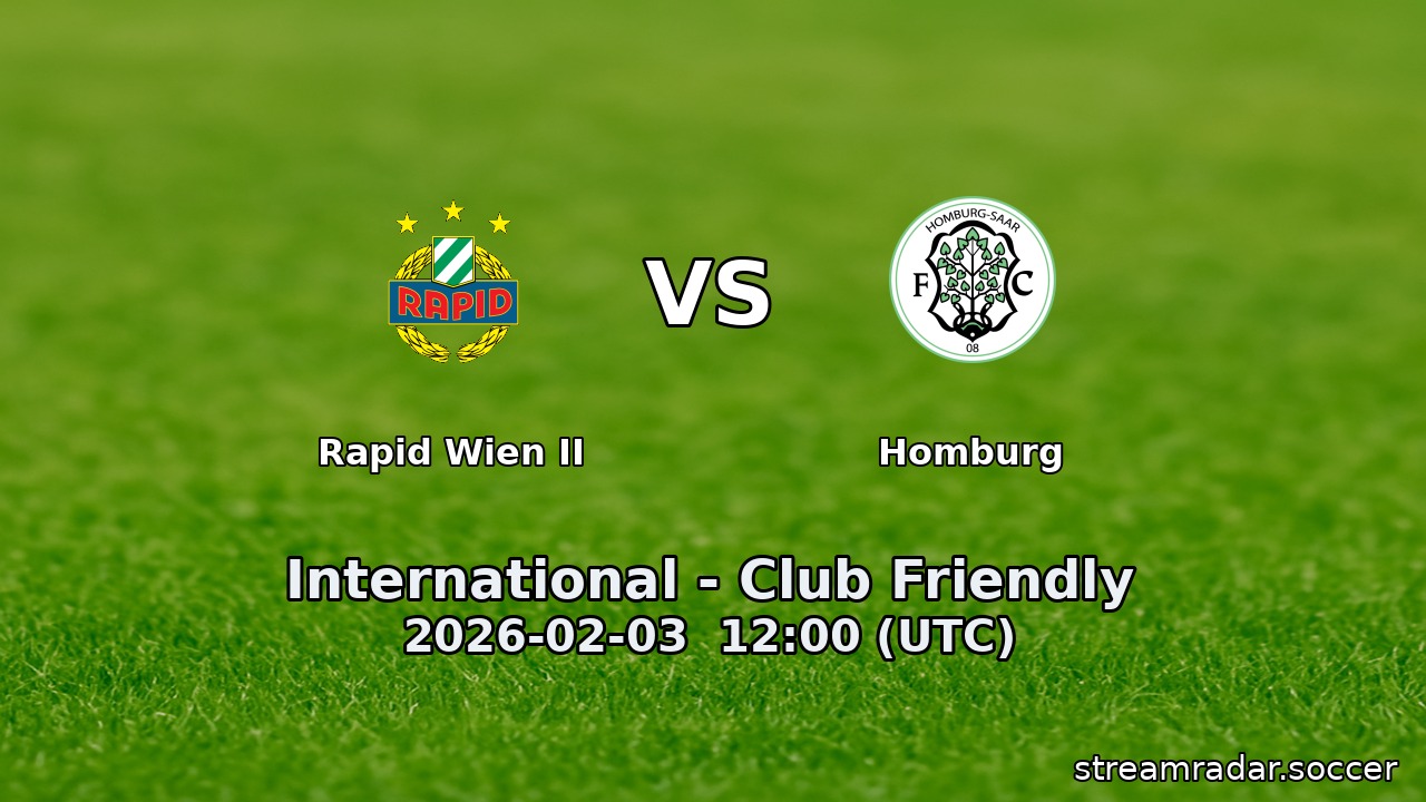 Rapid Wien II vs Homburg