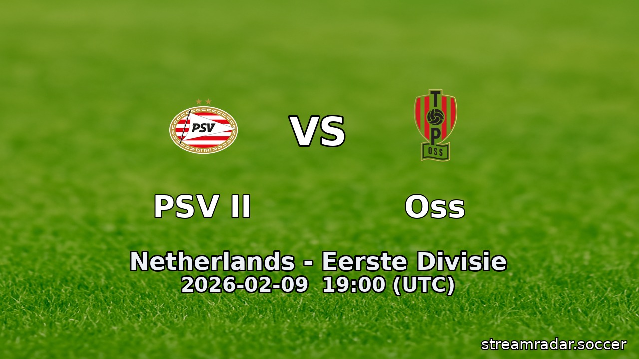 PSV II vs Oss