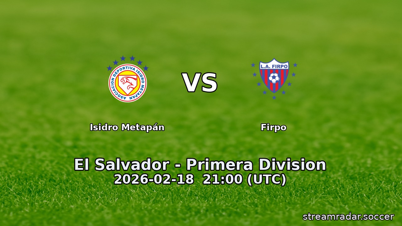 Isidro Metapán vs Firpo