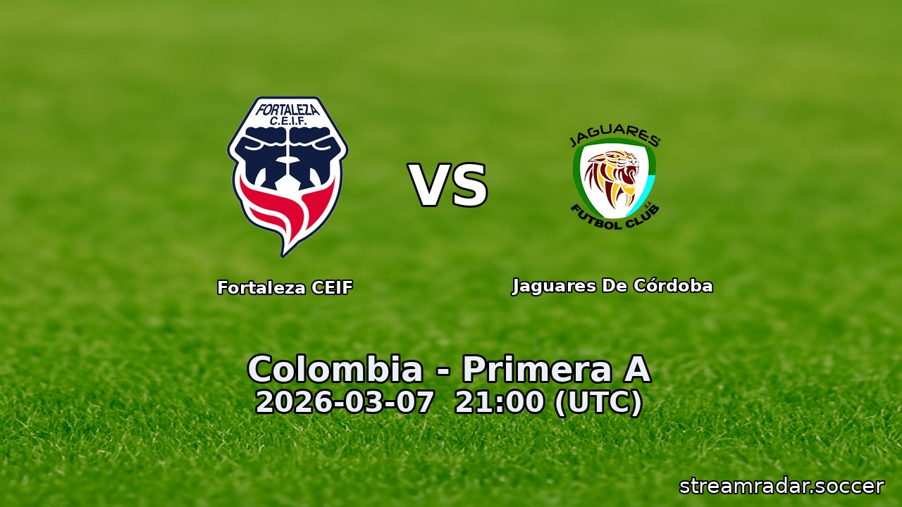 Fortaleza CEIF vs Jaguares De Córdoba