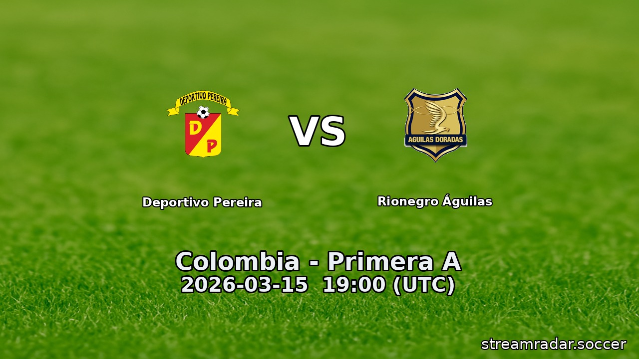 Deportivo Pereira vs Rionegro Águilas