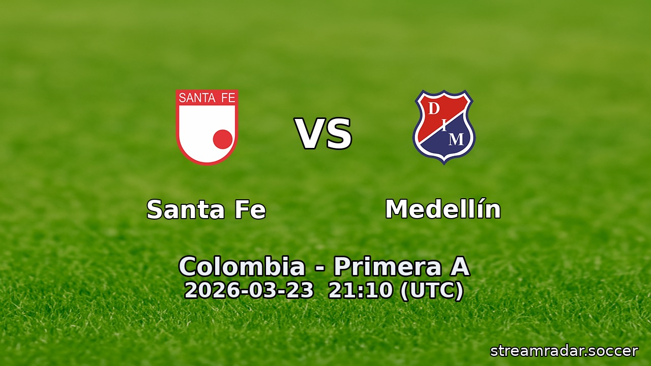 Santa Fe vs Medellín