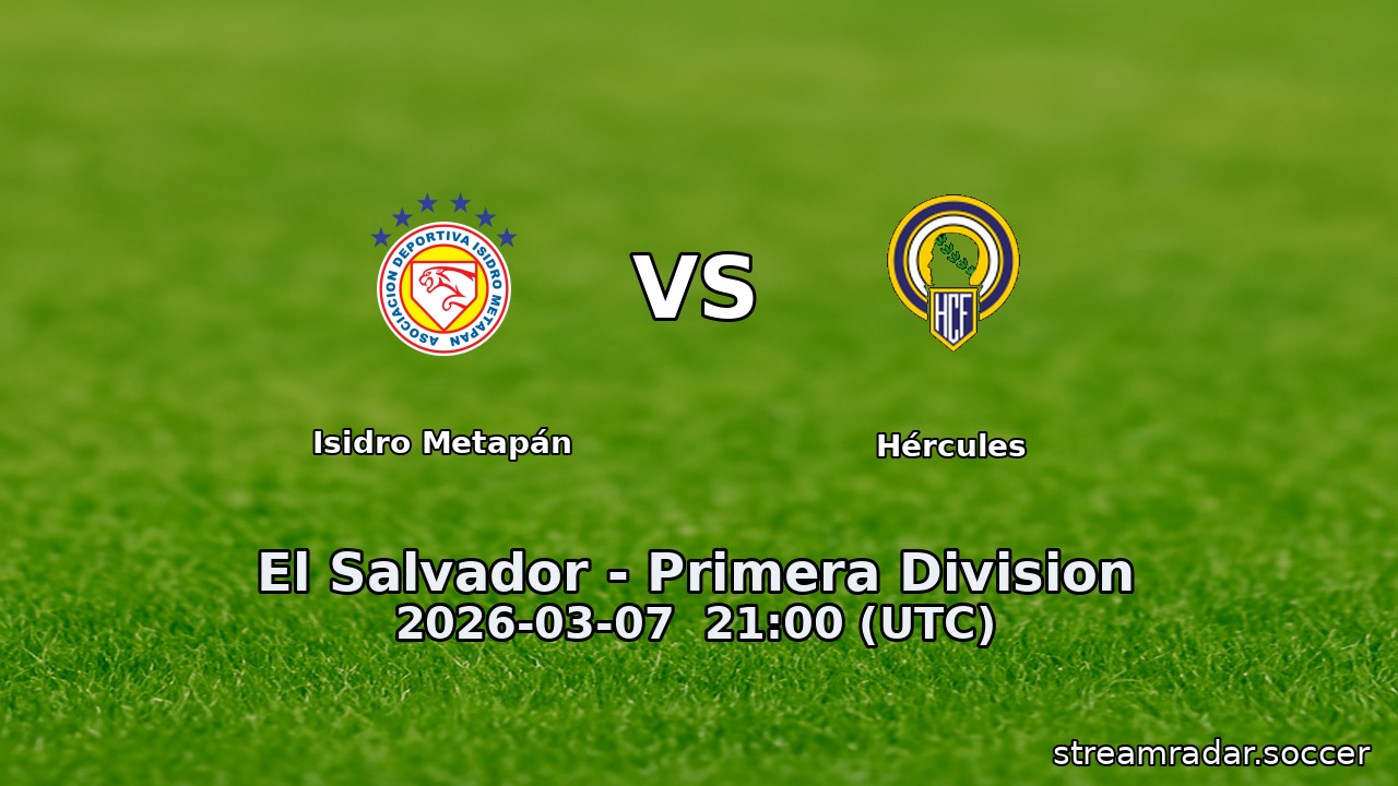 Isidro Metapán vs Hércules