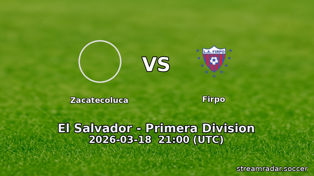 Zacatecoluca vs Firpo