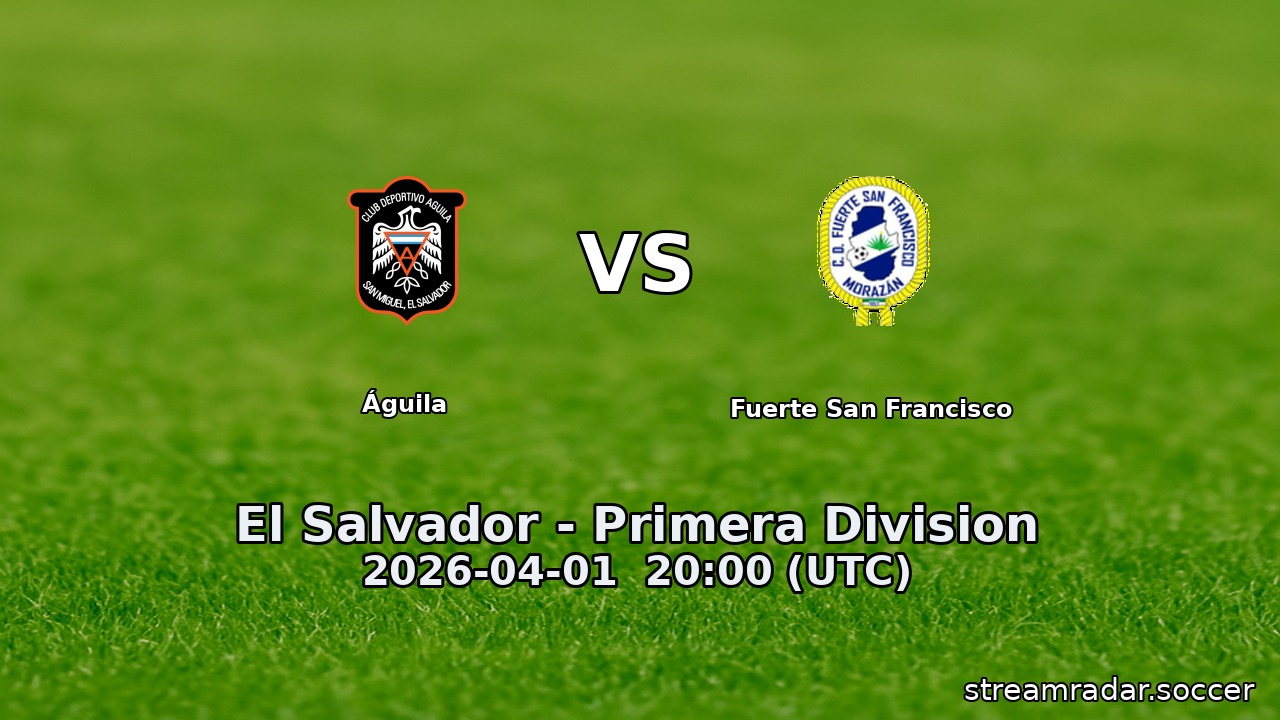 Águila vs Fuerte San Francisco