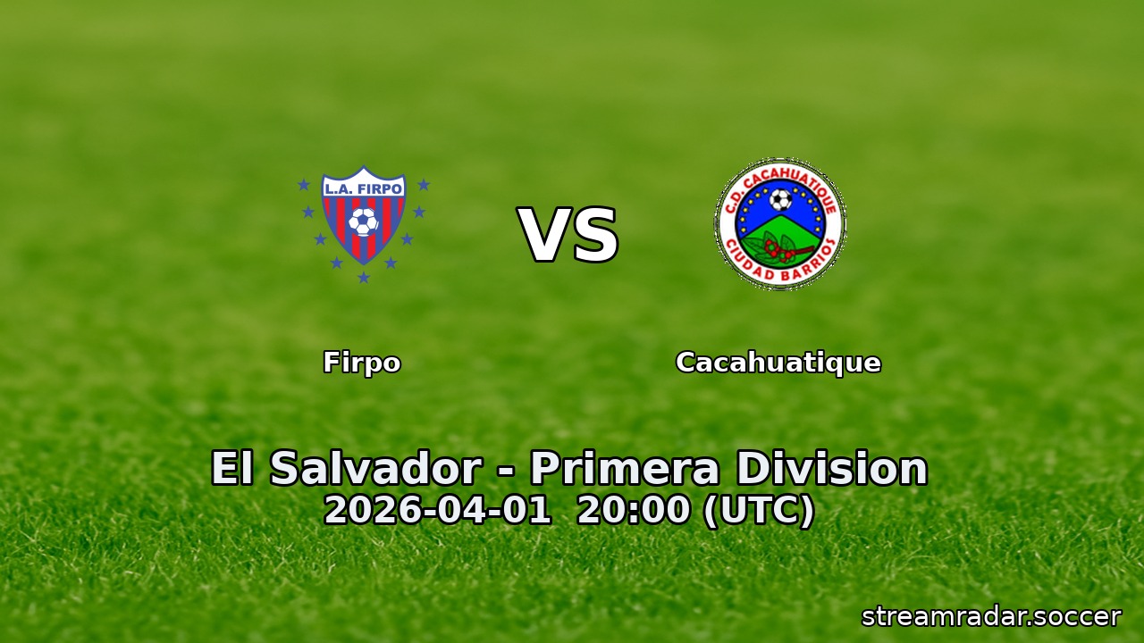 Firpo vs Cacahuatique