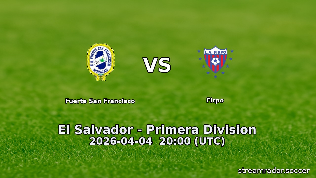 Fuerte San Francisco vs Firpo