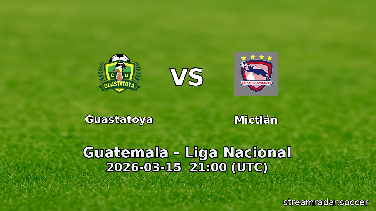 Guastatoya vs Mictlán