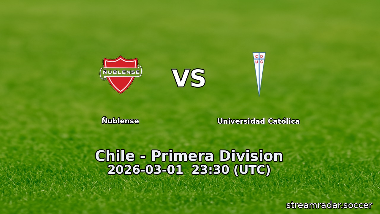 Ñublense vs Universidad Católica