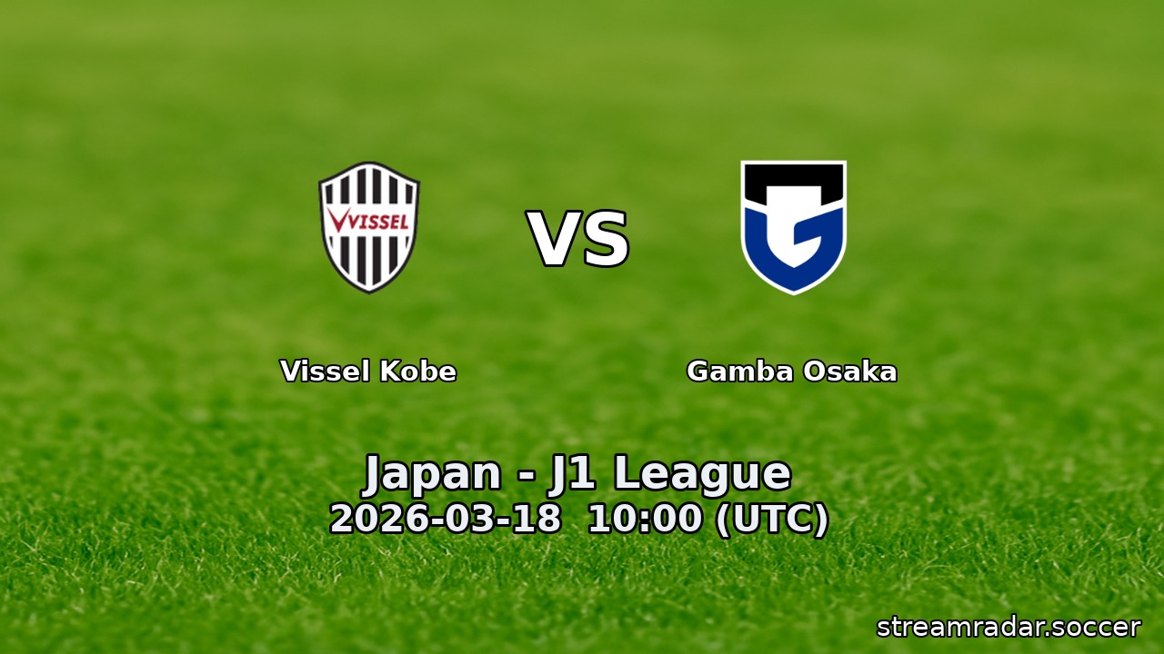 Vissel Kobe vs Gamba Osaka