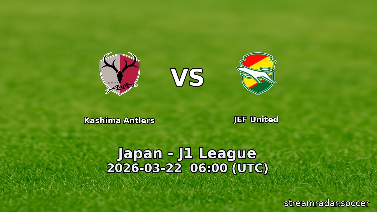 Kashima Antlers vs JEF United