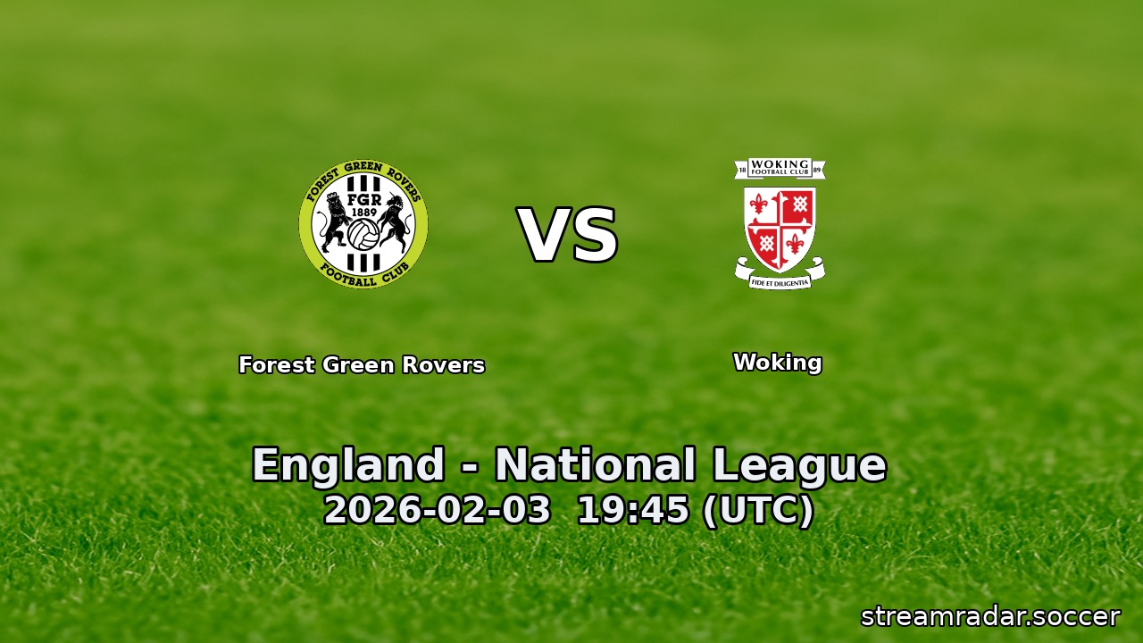 Forest Green Rovers vs Woking
