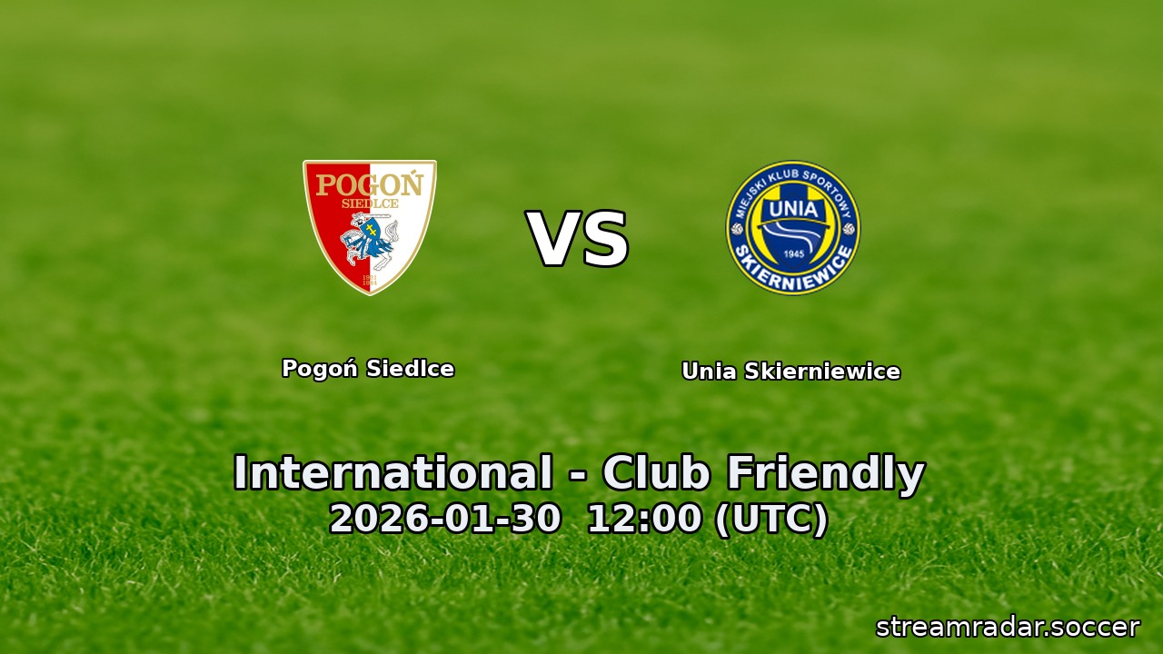 Pogoń Siedlce vs Unia Skierniewice