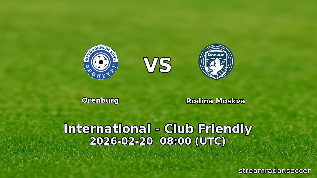 Orenburg vs Rodina Moskva