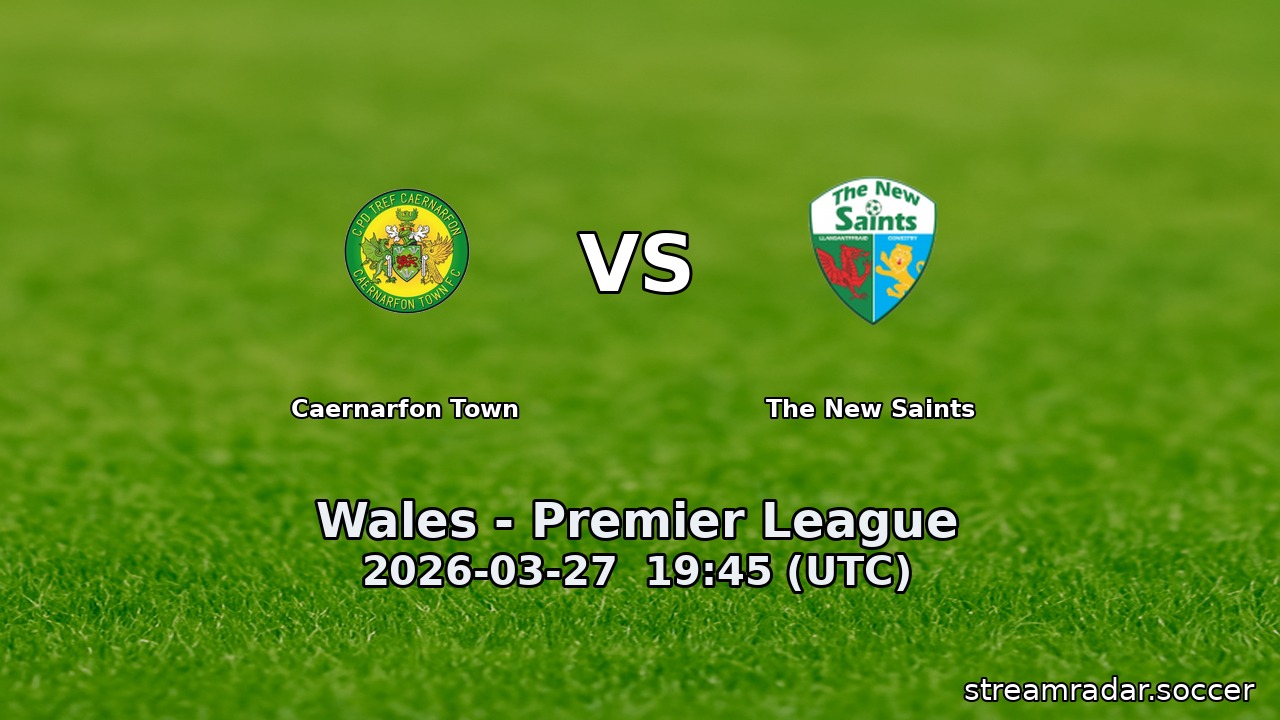 Caernarfon Town vs The New Saints