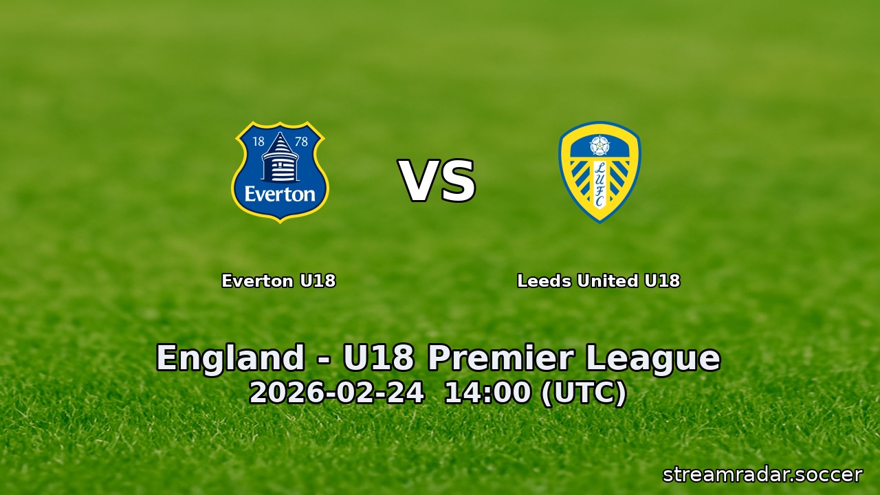 Everton U18 vs Leeds United U18