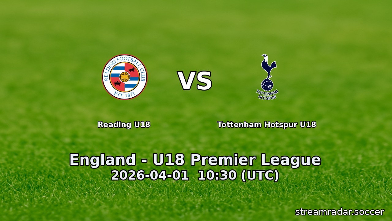 Reading U18 vs Tottenham Hotspur U18