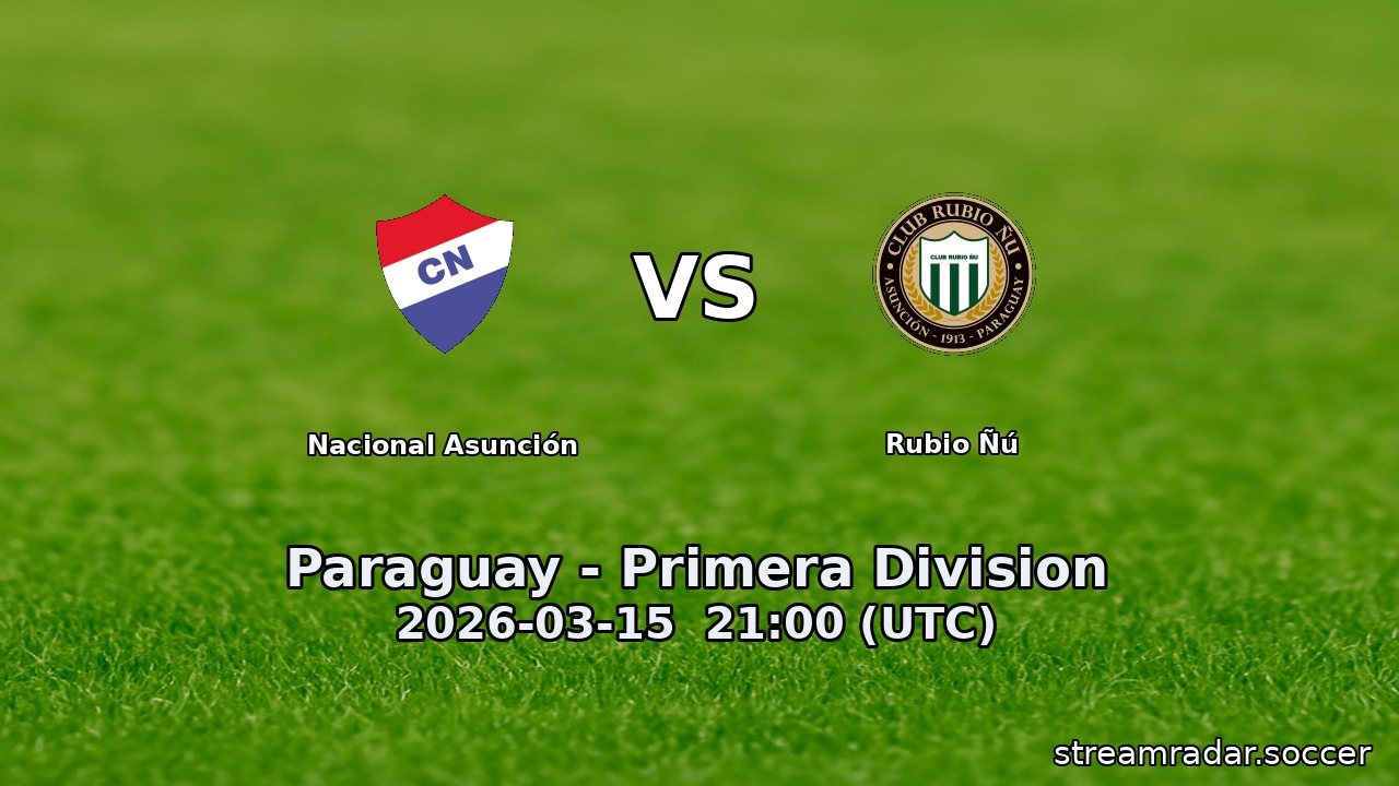 Nacional Asunción vs Rubio Ñú