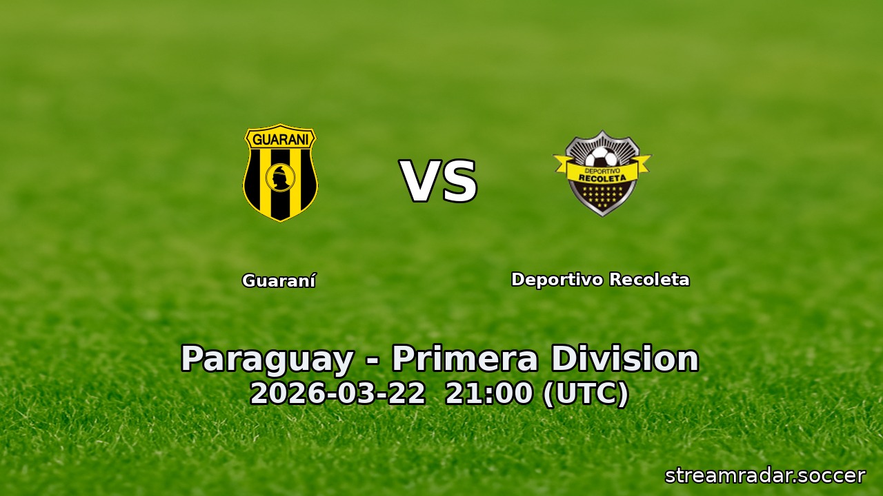 Guaraní vs Deportivo Recoleta