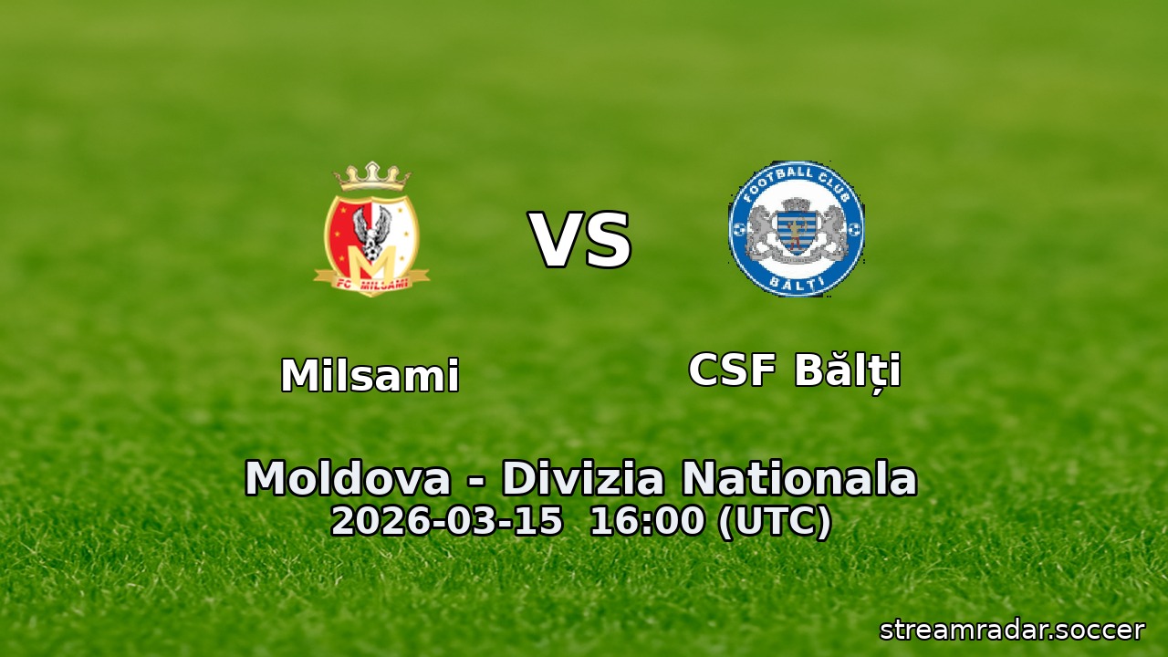 Milsami vs CSF Bălți