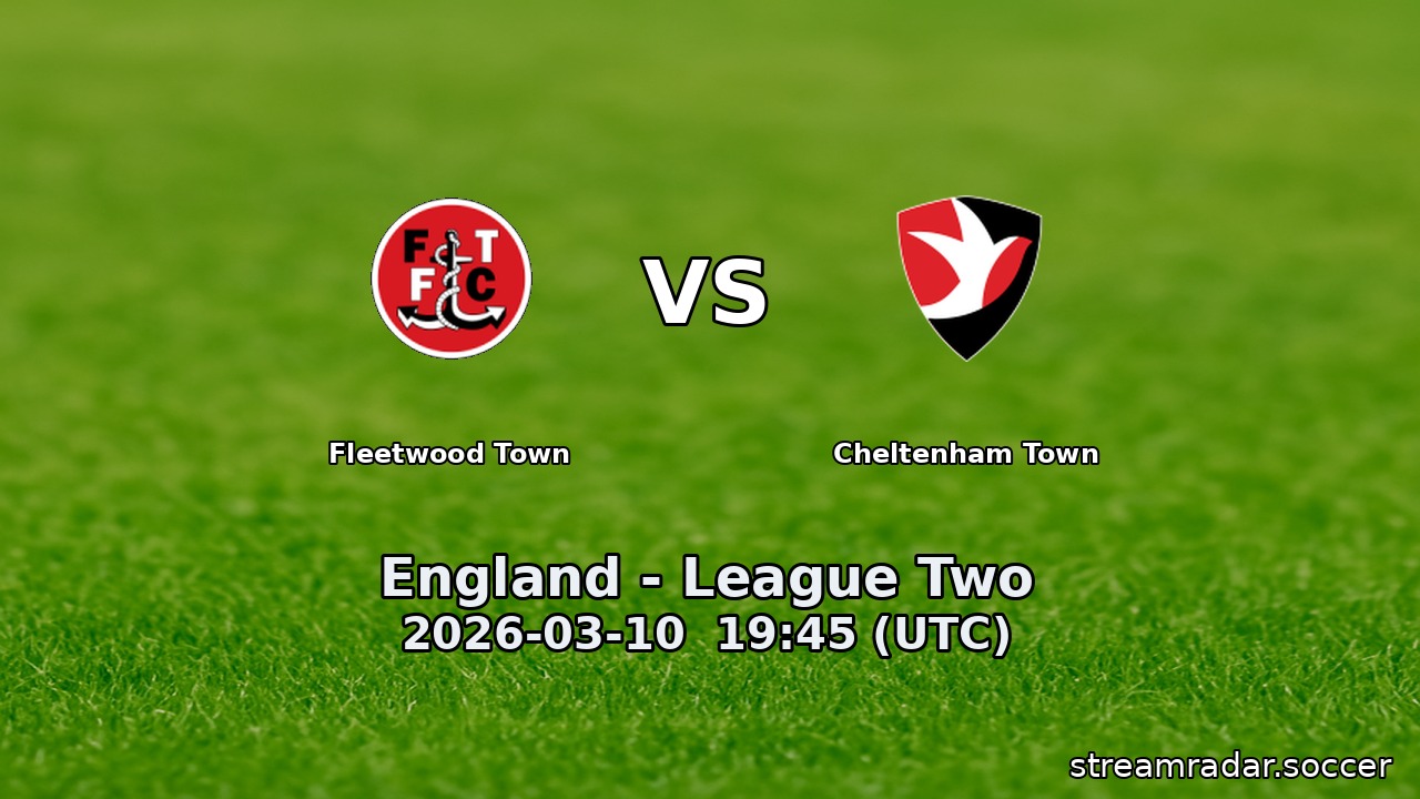 Fleetwood Town vs Cheltenham Town