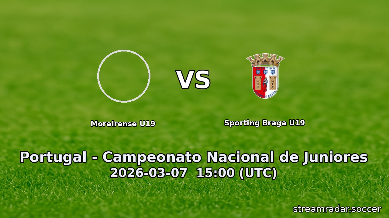 Moreirense U19 vs Sporting Braga U19