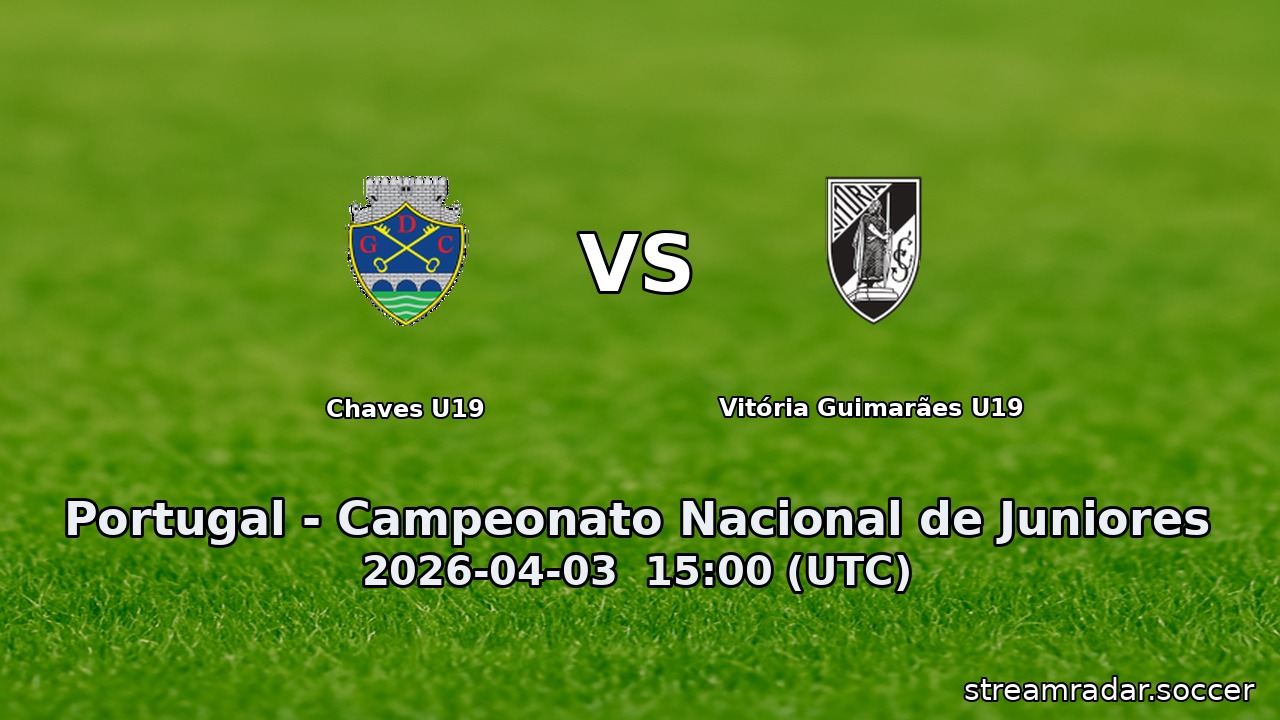 Chaves U19 vs Vitória Guimarães U19