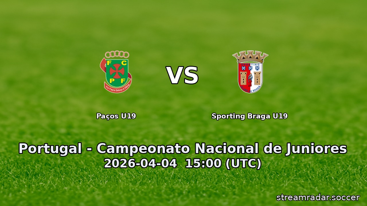 Paços U19 vs Sporting Braga U19
