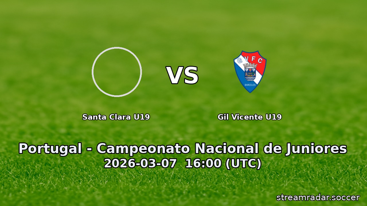 Santa Clara U19 vs Gil Vicente U19
