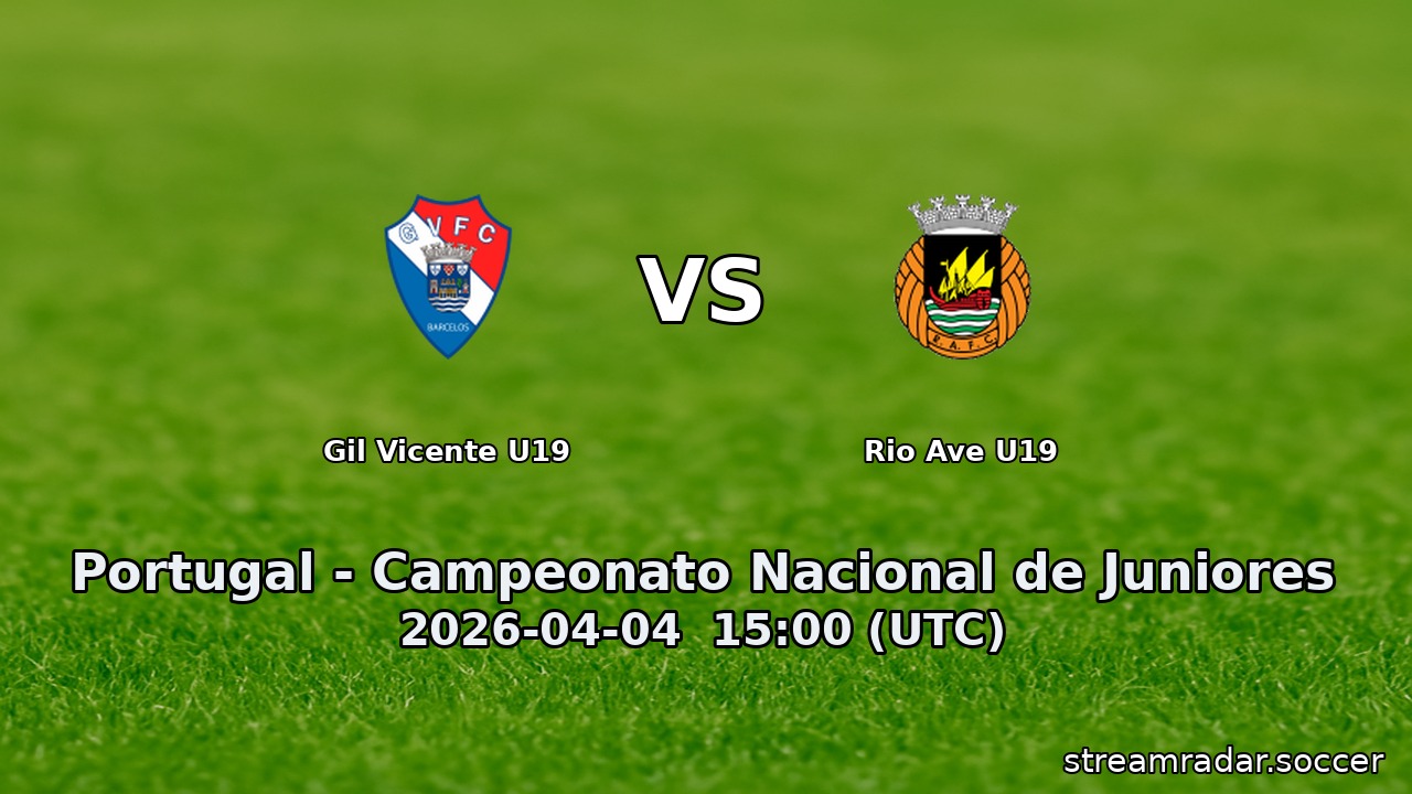 Gil Vicente U19 vs Rio Ave U19