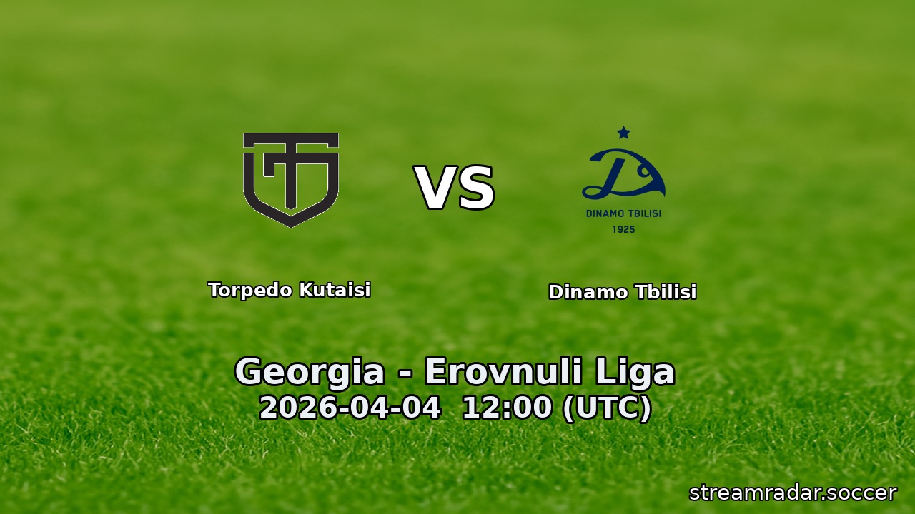 Torpedo Kutaisi vs Dinamo Tbilisi