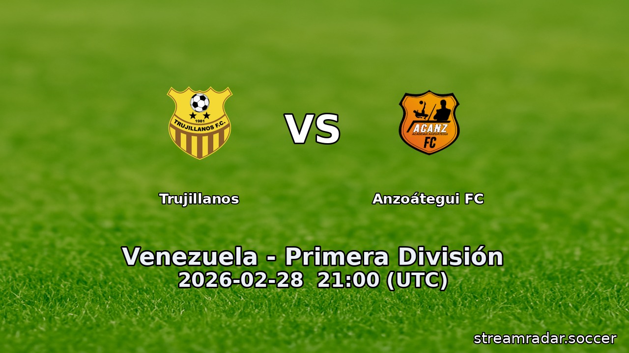 Trujillanos vs Anzoátegui FC
