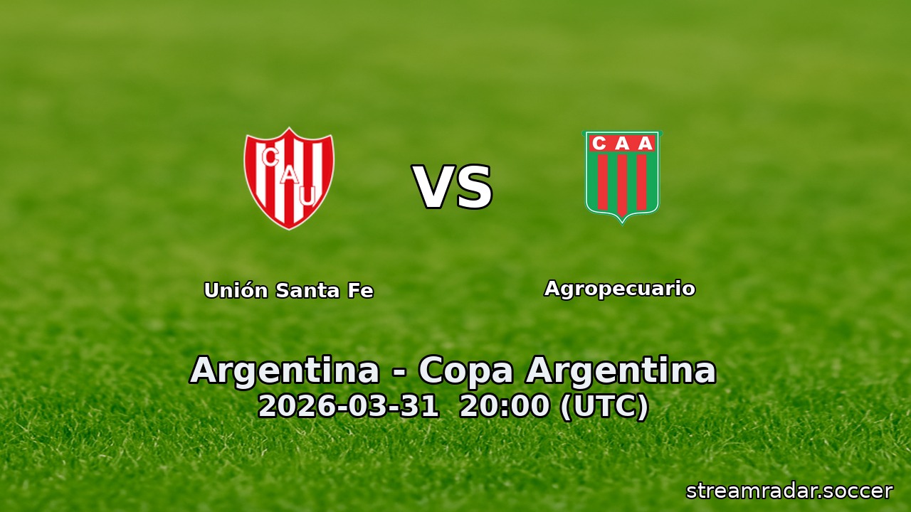 Unión Santa Fe vs Agropecuario