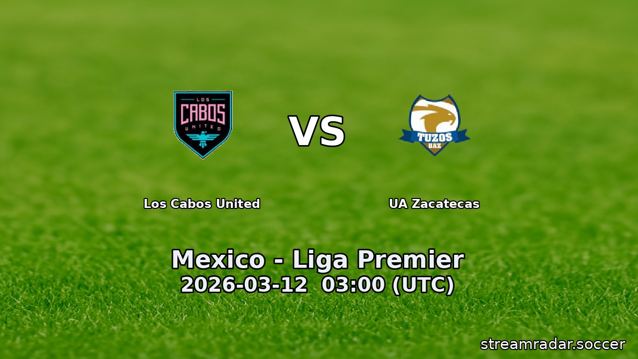Los Cabos United vs UA Zacatecas
