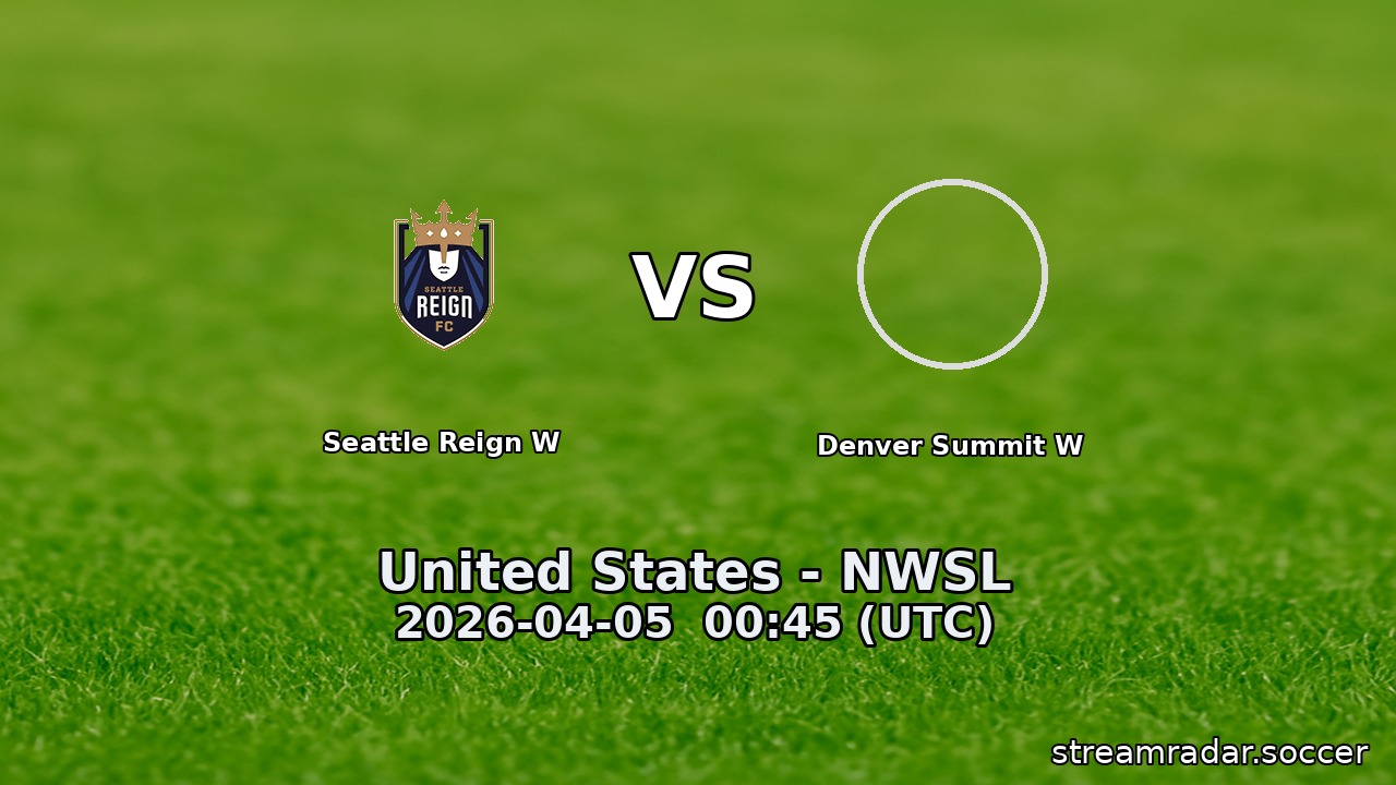 Seattle Reign W vs Denver Summit W