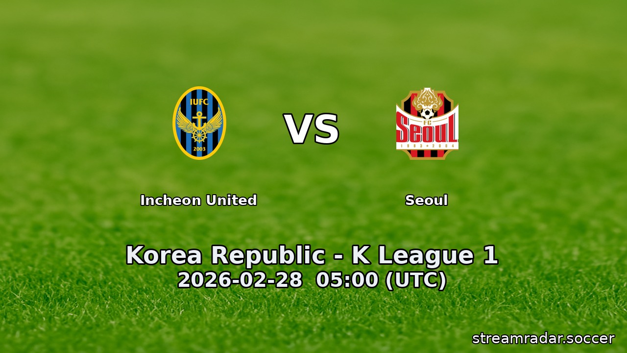 Incheon United vs Seoul