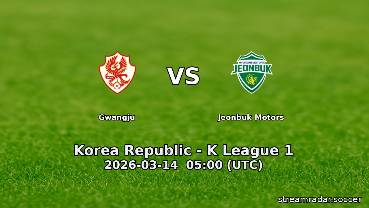 Gwangju vs Jeonbuk Motors