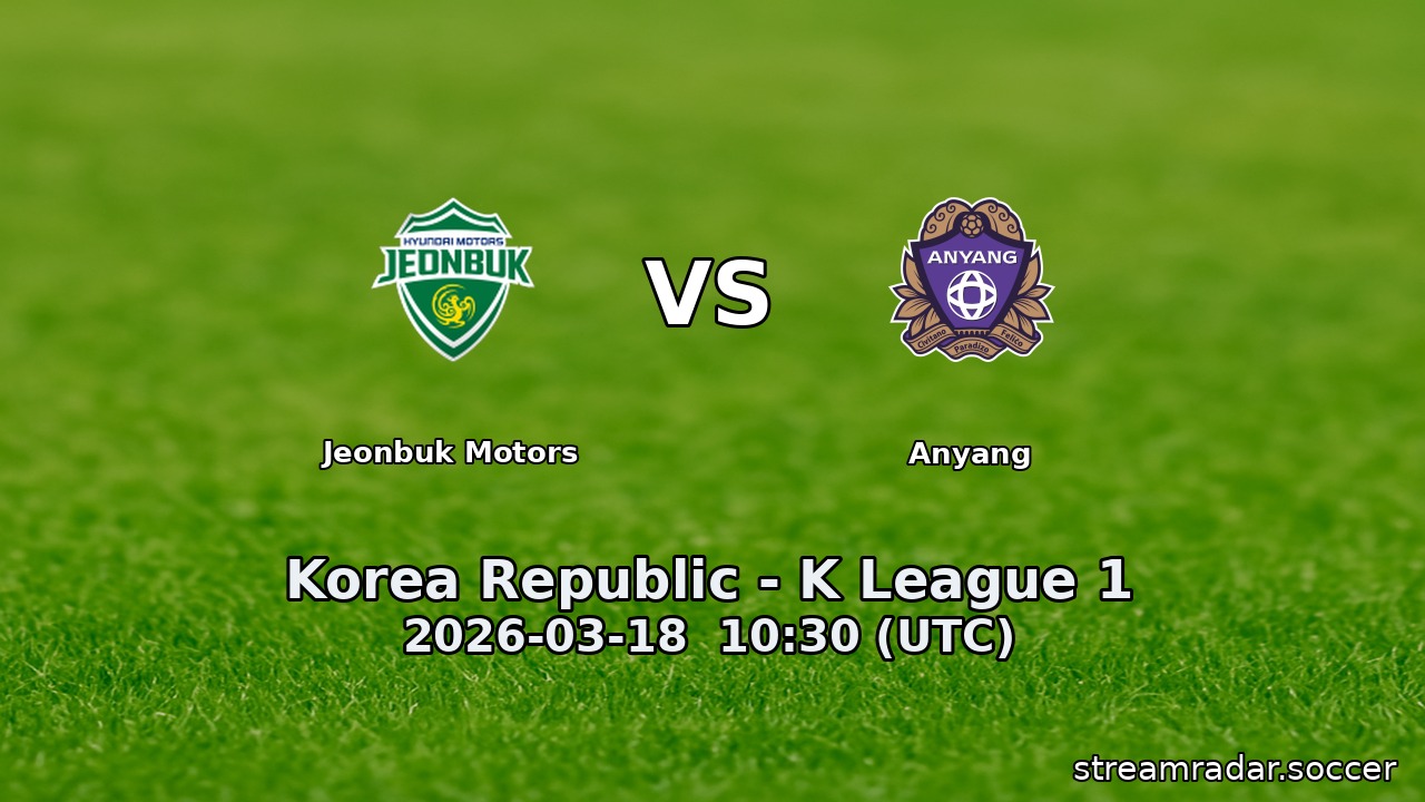 Jeonbuk Motors vs Anyang