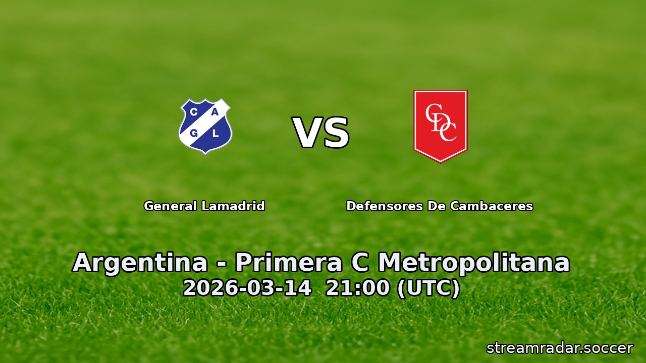 General Lamadrid vs Defensores De Cambaceres