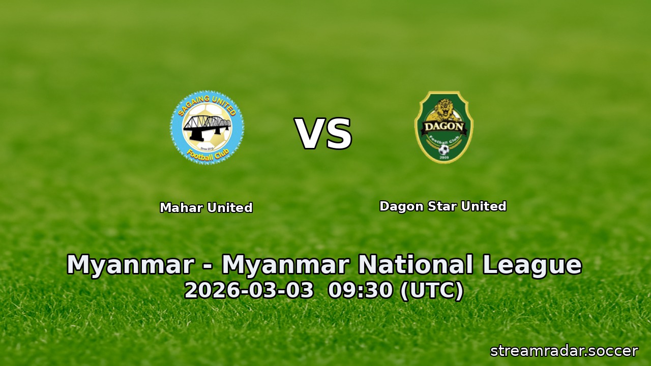 Mahar United vs Dagon Star United